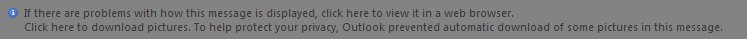 To help protect your privacy, Outlook prevented automatic download of some pictures in this message